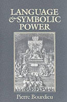 Cover for Bourdieu, Pierre (College de France) · Language and Symbolic Power (Paperback Bog) (1992)