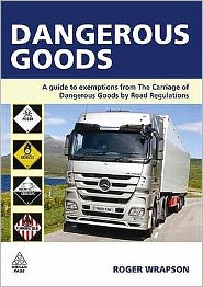 Cover for Roger Wrapson · Dangerous Goods: A Guide to Exemptions from the Carriage of Dangerous Goods by Road Regulations (Paperback Book) (2009)