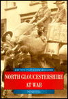 Cover for Peter Gill · North Gloucestershire at War - Britain in Old Photographs (Paperback Book) (1995)
