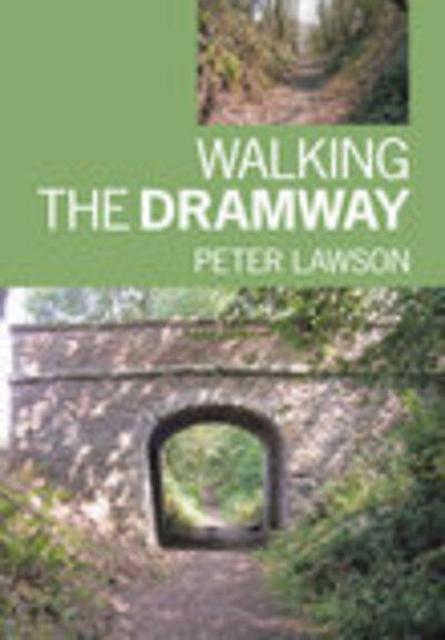 Cover for Peter Lawson · Walking the Dramway (Paperback Book) (2006)