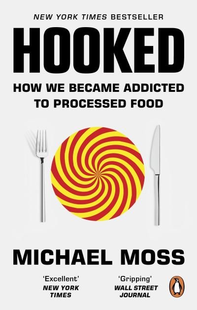 Cover for Michael Moss · Hooked: How We Became Addicted to Processed Food (Paperback Book) (2022)