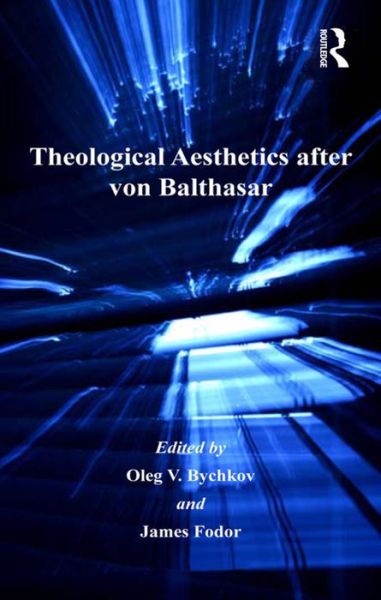Cover for James Fodor · Theological Aesthetics after von Balthasar - Routledge Studies in Theology, Imagination and the Arts (Hardcover Book) (2008)