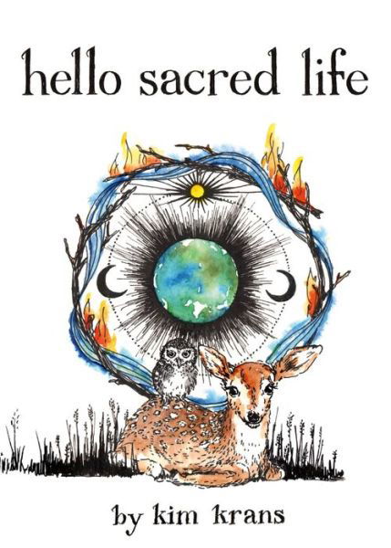 Cover for Kim Krans · Hello Sacred Life (Board book) (2022)