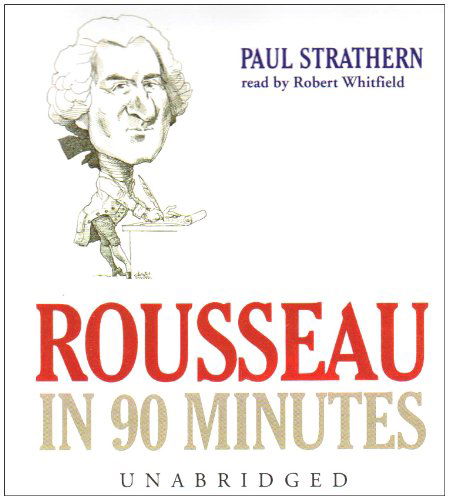 Cover for Paul Strathern · Rousseau in 90 Minutes (Philosophers in 90 Minutes) (Hörbuch (CD)) [Unabridged edition] (2004)