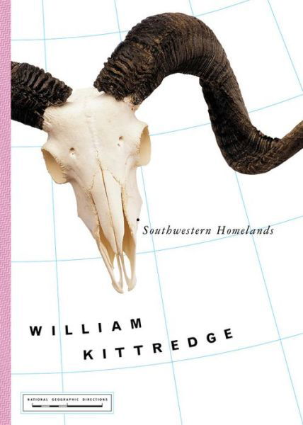 Cover for William Kittredge · Southwestern Homelands (Inbunden Bok) (2002)