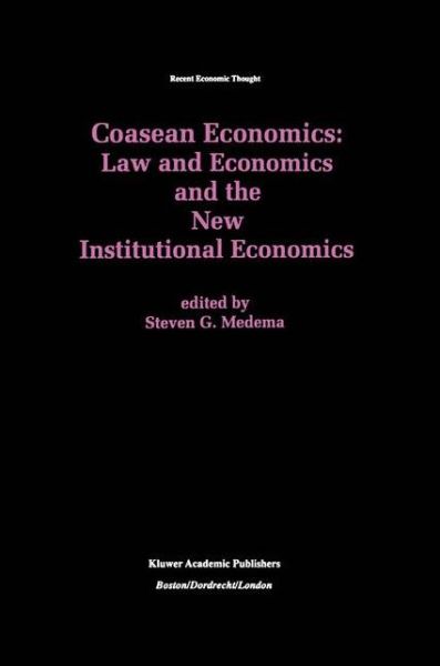 Cover for Steven G Medema · Coasean Economics Law and Economics and the New Institutional Economics - Recent Economic Thought (Hardcover Book) [1998 edition] (1997)