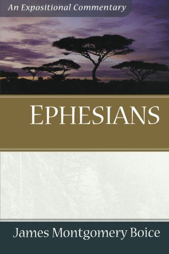 Cover for James Montgomer Boice · Ephesians (Paperback Book) [Pbk. Ed edition] (2006)