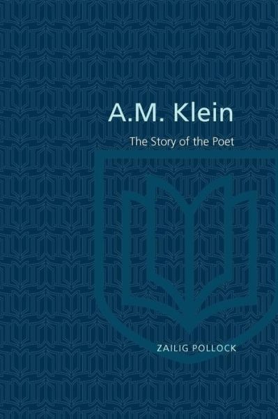 Zailig Pollock · A.M. Klein: The Story of the Poet - Heritage (Paperback Book) [2 Revised edition] (1994)