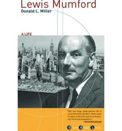 Cover for Donald L. Miller · Lewis Mumford: A Life - Grove Great Lives (Paperback Book) (2002)