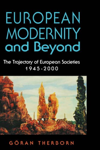 Cover for Goran Therborn · European Modernity and Beyond: The Trajectory of European Societies, 1945-2000 (Gebundenes Buch) (1995)