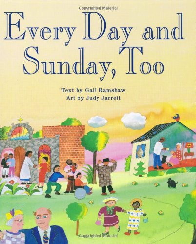 Cover for Gail Ramshaw · Every Day and Sunday, Too (Hardcover Book) (1996)