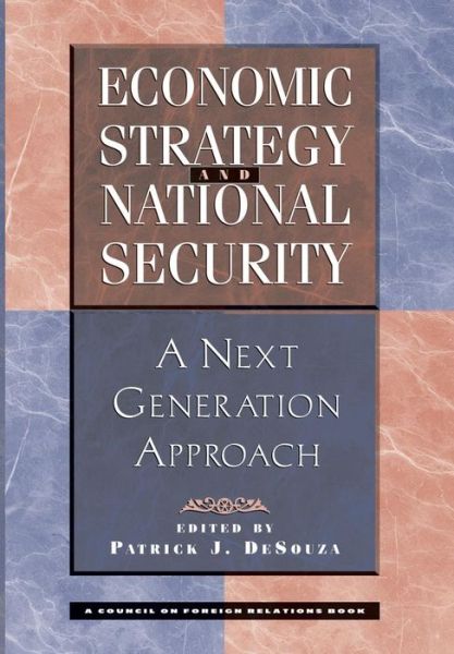 Cover for Patrick DeSouza · Economic Strategy And National Security: A Next Generation Approach (Hardcover Book) (2000)