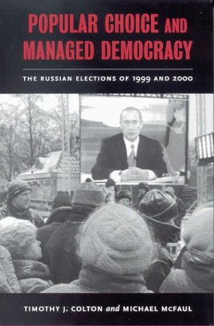 Cover for Timothy J. Colton · Popular Choice and Managed Democracy: The Russian Elections of 1999 and 2000 (Hardcover Book) (2003)