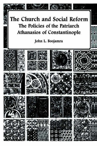 Cover for John L. Boojamra · The Church and Social Reform: The Policies of the Patriarch Athanasios of Constantinople (Hardcover bog) (1993)