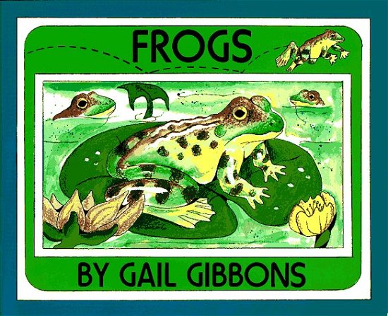 Frogs - Gail Gibbons - Books - Holiday House Inc - 9780823411344 - 1993