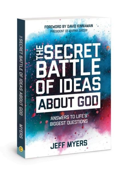 Cover for Dr Jeff Myers · The Secret Battle of Ideas about God: Answers to Life's Biggest Questions (Pocketbok) (2018)