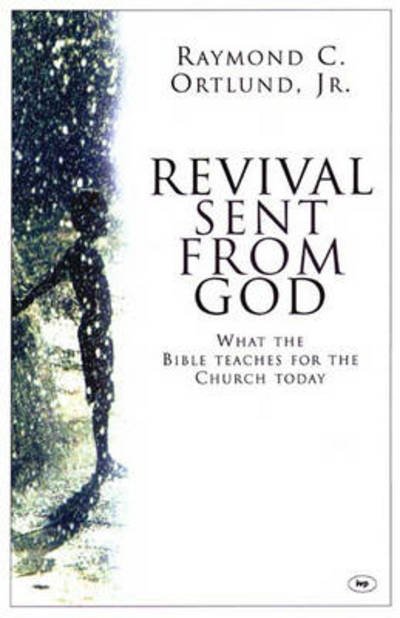 Cover for Ray Ortlund · Revival sent from God: What The Bible Teaches For The Church Today (Paperback Book) (2000)