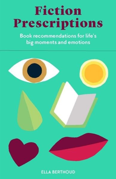 Cover for Ella Berthoud · Fiction Prescriptions: Bibliotherapy for Modern Life (Flashcards) (2022)
