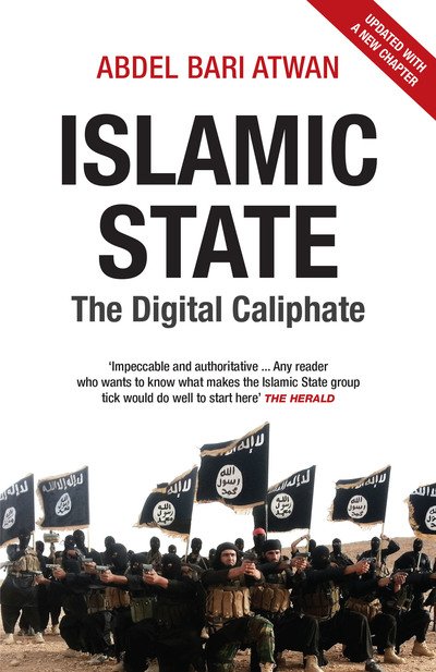Cover for Abdel-Bari Atwan · Islamic State: The Digital Caliphate (Pocketbok) [New edition] (2015)