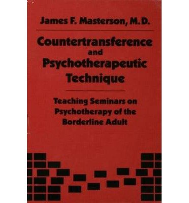 Countertransference and Psychotherapeutic Technique: Teaching Seminars - Masterson, M.D., James F. - Livres - Taylor & Francis Ltd - 9780876303344 - 1 février 1986