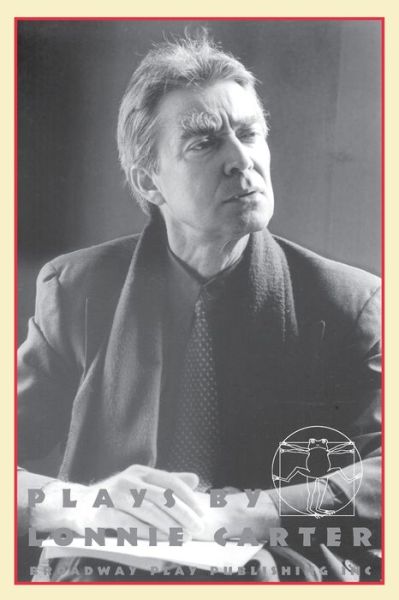 Plays by Lonnie Carter - Lonnie Carter - Books - Broadway Play Pub - 9780881451344 - August 15, 1997