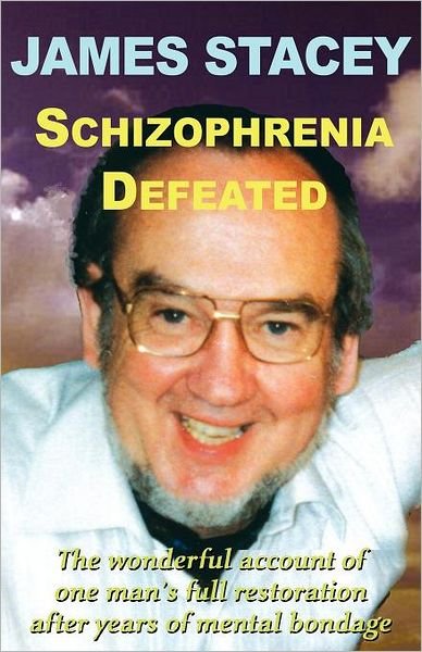 Cover for James Stacey · Schizophrenia Defeated (Paperback Book) (2004)