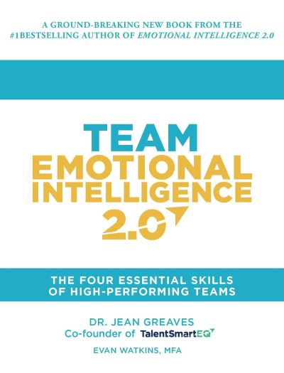 Cover for Dr. Jean Greaves · Team Emotional Intelligence 2.0: The Four Essential Skills of High Performing Teams (Hardcover Book) (2022)