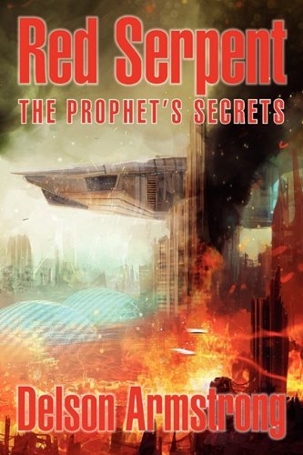Cover for Delson Armstrong · Red Serpent: the Prophet's Secrets (Paperback Book) (2010)