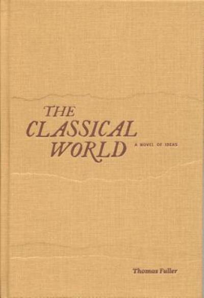 Cover for Thomas Fuller · The Classical World (Hardcover Book) (2018)