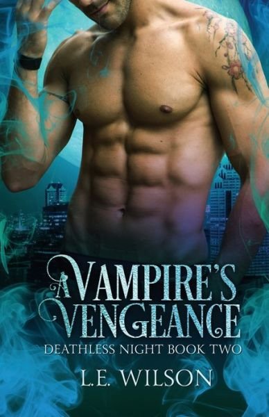 Cover for L E Wilson · Blood Vengeance (Deathless Night Series #2) (Paperback Book) (2015)