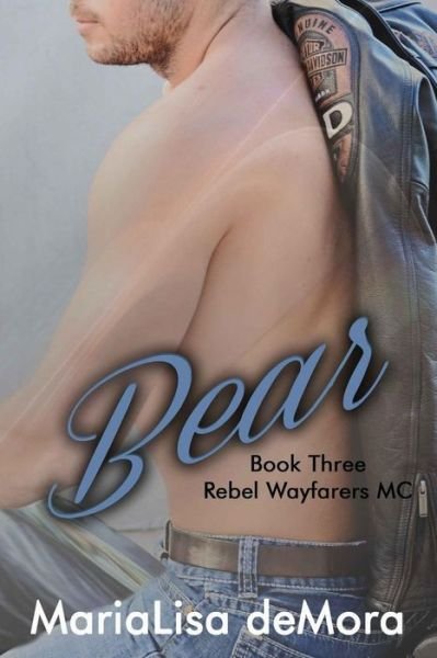 Cover for Marialisa Demora · Bear (Rebel Wayfarers Mc) (Volume 3) (Paperback Book) (2014)