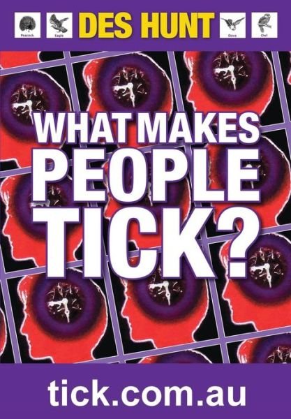 Cover for Des Hunt · What Makes People Tick: How to Understand Yourself and Others (Paperback Bog) [Revised edition] (2014)
