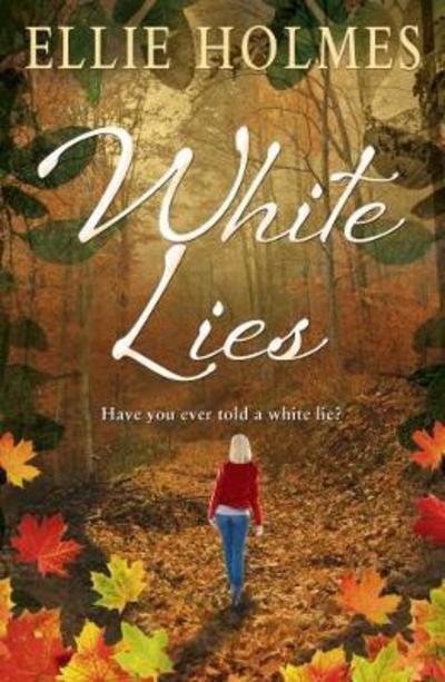 Cover for Ellie Holmes · White Lies (Paperback Book) (2017)