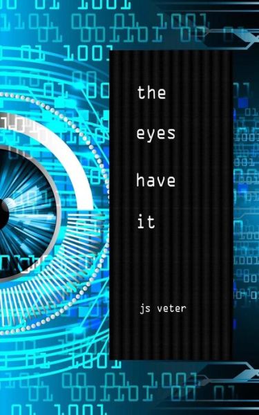 Cover for J S Veter · The Eyes Have It (Paperback Book) (2016)