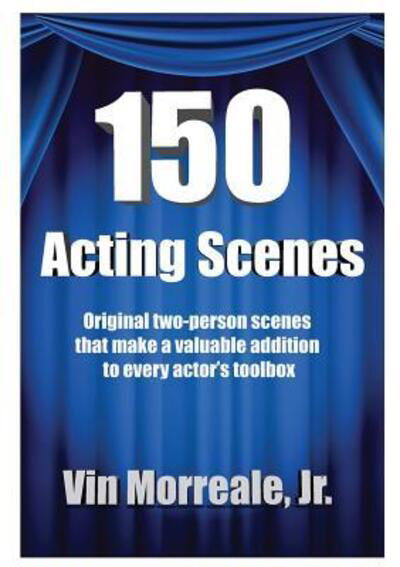 Cover for Vin Morreale · 150 Acting Scenes (Paperback Bog) (2018)