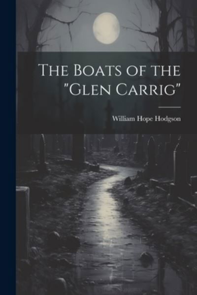 Cover for William Hope Hodgson · Boats of the Glen Carrig (Book) (2023)
