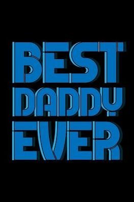 Cover for Armadillodti Publishing · Best Daddy Ever (Pocketbok) (2019)