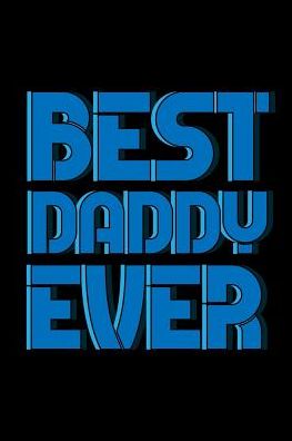 Cover for Armadillodti Publishing · Best Daddy Ever (Taschenbuch) (2019)