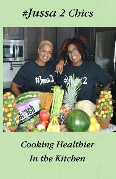 Cover for Anna Williams · Jussa 2 Chics Cooking Healthier in the Kitchen (Paperback Book) (2019)