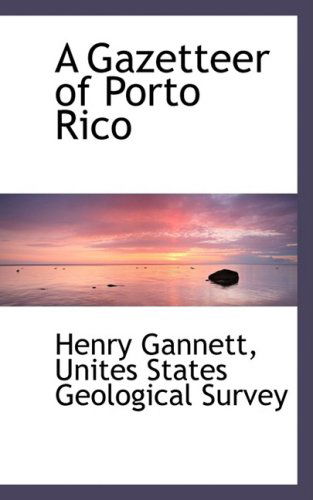 Cover for Henry Gannett · A Gazetteer of Porto Rico (Paperback Book) (2009)