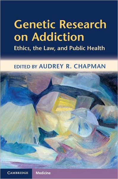 Cover for Audrey Chapman · Genetic Research on Addiction: Ethics, the Law, and Public Health (Hardcover Book) (2012)