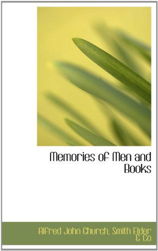 Cover for Alfred John Church · Memories of men and Books (Hardcover Book) (2009)