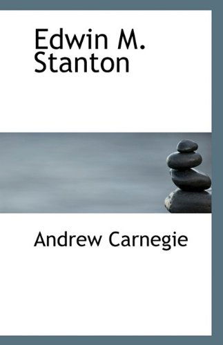 Cover for Andrew Carnegie · Edwin M. Stanton (Paperback Book) (2009)