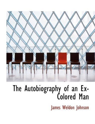 The Autobiography of an Ex-Colored Man - James Weldon Johnson - Książki - BiblioLife - 9781116729344 - 10 listopada 2009