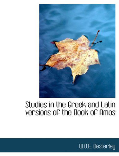 Cover for W.o.e. Oesterley · Studies in the Greek and Latin Versions of the Book of Amos (Paperback Book) (2010)