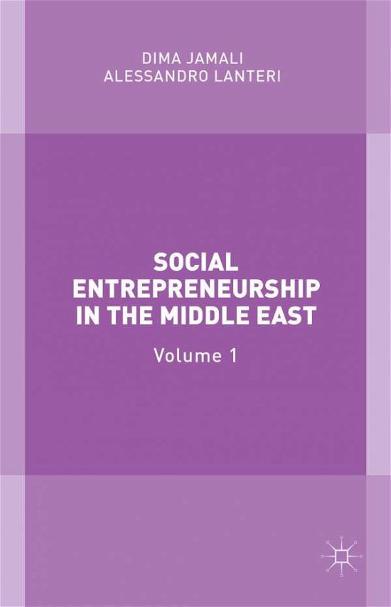 Cover for Dima Jamali · Social Entrepreneurship in the Middle East: Volume 1 (Gebundenes Buch) [1st ed. 2015 edition] (2015)
