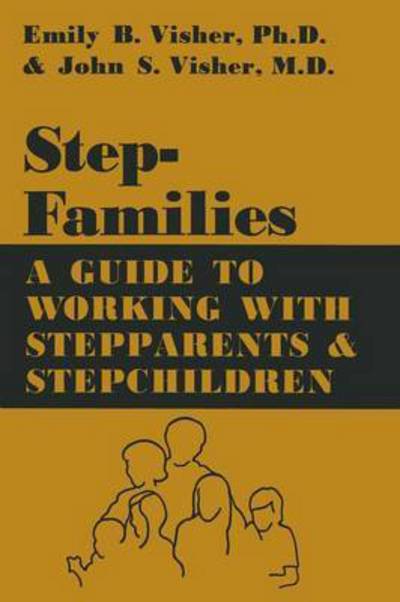 Cover for Emily B. Visher · Stepfamilies: A Guide To Working With Stepparents And Stepchildren (Paperback Book) (2015)