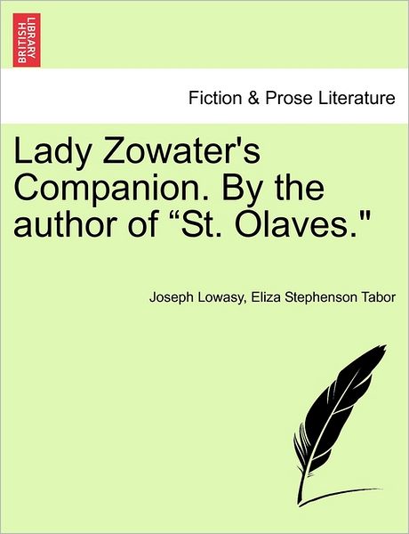Cover for Joseph Lowasy · Lady Zowater's Companion. by the Author of (Paperback Book) (2011)