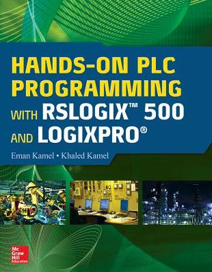 Cover for Eman Kamel · Hands-On PLC Programming with RSLogix 500 and LogixPro (Hardcover Book) [Ed edition] (2016)