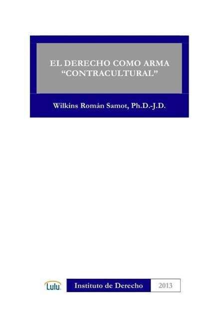 Cover for Wilkins Roman Samot · El Derecho Como Arma &quot;Contracultural&quot; (Taschenbuch) [Spanish edition] (2014)